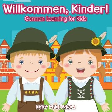 portada Willkommen, Kinder! German Learning for Kids (en Inglés)