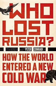 portada Who Lost Russia? How the World Entered a new col (en Inglés)