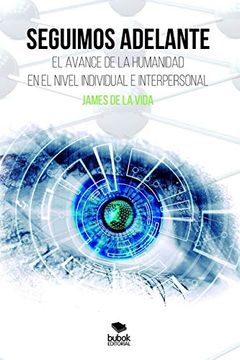portada Seguimos Adelante: El Avance de la Humanidad en el Nivel Individual e Interpersonal (in Spanish)