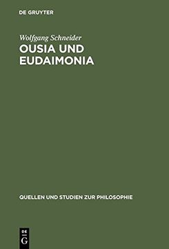 portada Ousia und Eudaimonia (Quellen Und Studien Zur Philosophie) (German Edition)
