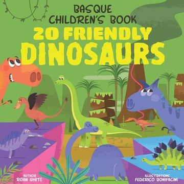 portada Basque Children's Book: 20 Friendly Dinosaurs (en Inglés)