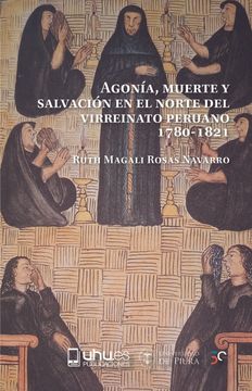 portada Agonía, Muerte y Salvacion en el Norte del Virreinato Peruano. 1780-1821 (in Spanish)