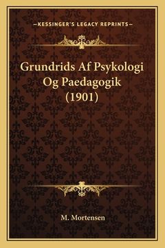 portada Grundrids Af Psykologi Og Paedagogik (1901) (en Danés)