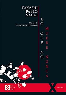 portada Lo que no Muere Nunca Prefacio de Mauro Giuseppe Lepori (in Spanish)