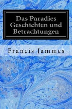 portada Das Paradies Geschichten und Betrachtungen (in English)