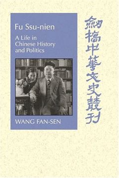 portada Fu Ssu-Nien: A Life in Chinese History and Politics (Cambridge Studies in Chinese History, Literature and Institutions) (in English)