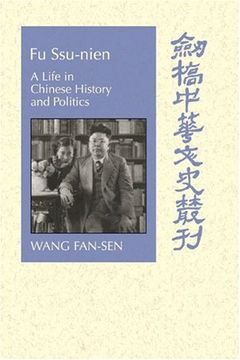 portada Fu Ssu-Nien: A Life in Chinese History and Politics (Cambridge Studies in Chinese History, Literature and Institutions) (en Inglés)