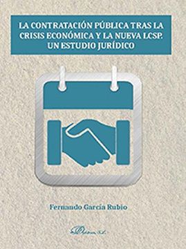 portada La Contratación Pública Tras la Crisis Económica y la Nueva Lcsp: Un Estudio Jurídico (in Spanish)