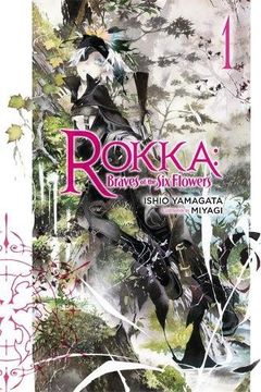 portada Rokka: Braves of the six Flowers, Vol. 1 (Light Novel) (Rokka: Braves of the six Flowers (Light Novel), 1) (en Inglés)