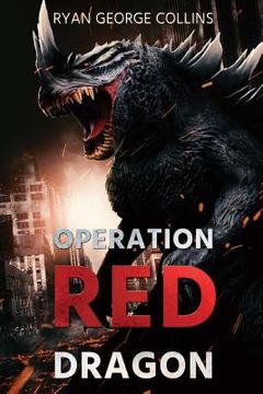 portada Operation Red Dragon: The Daikaiju Wars: Part One (in English)