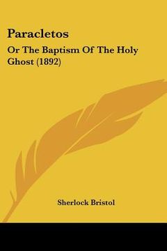 portada paracletos: or the baptism of the holy ghost (1892) (en Inglés)