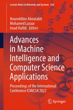 portada Advances in Machine Intelligence and Computer Science Applications: Proceedings of the International Conference Icmicsa'2022 (en Inglés)