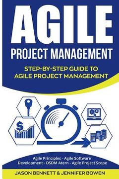 portada Agile Project Management: Step-By-Step Guide to Agile Project Management (Agile Principles, Agile Software Development, Dsdm Atern, Agile Projec (en Inglés)