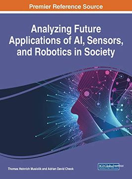 portada Analyzing Future Applications of ai, Sensors, and Robotics in Society (en Inglés)