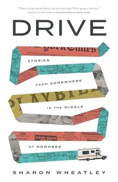 portada Drive: Stories From Somewhere in the Middle of Nowhere (en Inglés)