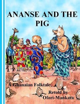 portada Ananse and The Pig (en Inglés)