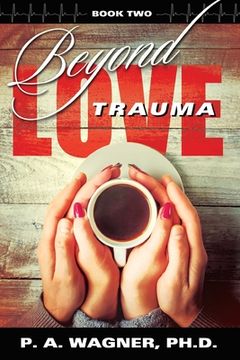 portada Beyond Love Trauma (en Inglés)