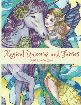 portada Magical Unicorns and Fairies: Adult Coloring Book: Unicorn Coloring Book, Fairy Coloring Book, Fantasy Coloring Book, Fairies Coloring Book, Adult Coloring Book (en Inglés)