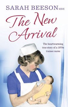 portada The New Arrival: The Heartwarming True Story of a 1970s Trainee Nurse (en Inglés)