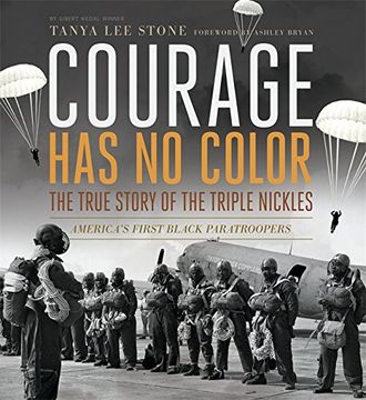 portada Courage has no Color: The True Story of the Triple Nickles: America's First Black Paratroopers (en Inglés)