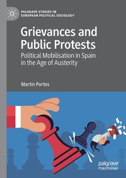portada Grievances and Public Protests: Political Mobilisation in Spain in the Age of Austerity (in English)
