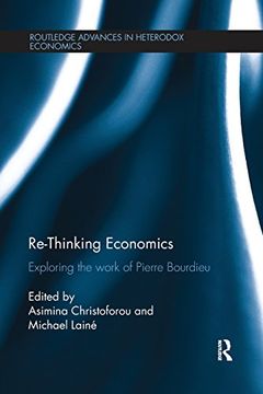 portada Re-Thinking Economics: Exploring the Work of Pierre Bourdieu (Routledge Advances in Heterodox Economics)