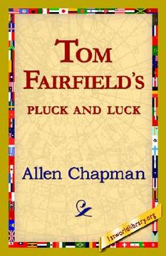 portada tom fairfield's pluck and luck (in English)