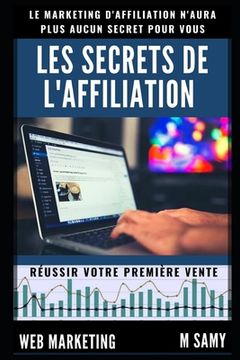 portada Les Secrets de L'affiliation: Réussir Sa Première Vente (en Francés)