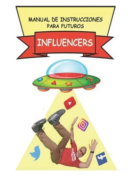 portada Manual de instrucciones para futuros influencers (in Spanish)