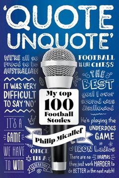 portada Quote, Unquote: My Top 100 Football Stories (en Inglés)