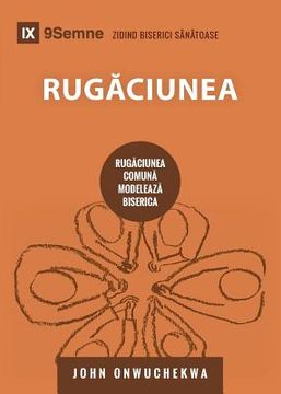 portada Rugăciunea (Prayer) (Romanian): How Praying Together Shapes the Church
