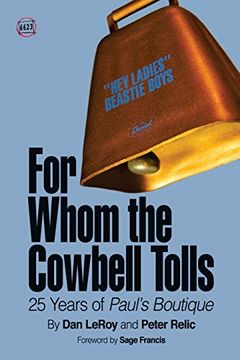portada For Whom the Cowbell Tolls: 25 Years of Paul'S Boutique: Volume 2 (66 & 2 (en Inglés)