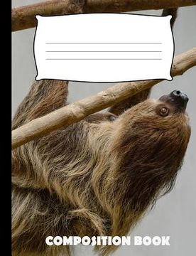 portada Composition Book: Sloth Composition Notebook Wide Ruled (en Inglés)