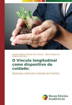 portada O Vínculo longitudinal como dispositivo do cuidado:: Doenças crônicas e Saúde da Família (Portuguese Edition)