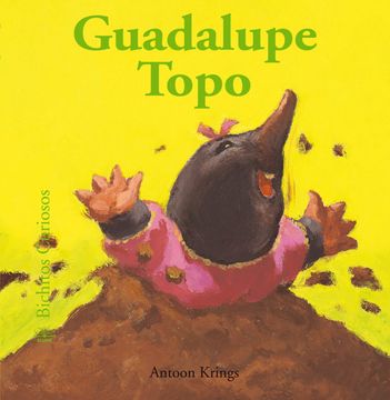 portada Bichitos Curiosos. Guadalupe Topo (in Spanish)