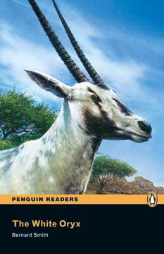 portada Penguin Readers es: White Oryx, the Book & cd Pack: Easystarts (Pearson English Graded Readers) - 9781405880725 (in English)