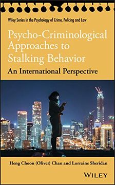 portada Psycho-Criminological Approaches to Stalking Behavior: An International Perspective (Wiley Series in Psychology of Crime, Policing and Law) (in English)