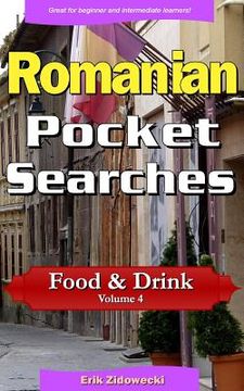 portada Romanian Pocket Searches - Food & Drink - Volume 4: A Set of Word Search Puzzles to Aid Your Language Learning