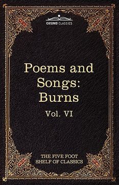 portada the poems and songs of robert burns: the five foot shelf of classics, vol. vi (in 51 volumes) (en Inglés)