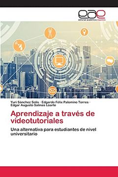 portada Aprendizaje a Través de Videotutoriales: Una Alternativa Para Estudiantes de Nivel Universitario (in Spanish)