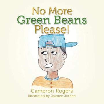 portada No More Green Beans Please! (en Inglés)