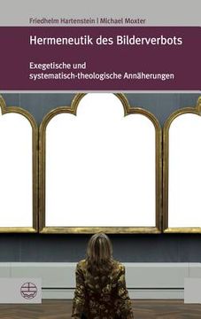portada Hermeneutik Des Bilderverbots: Exegetische Und Systematisch-Theologische Annaherungen (en Alemán)