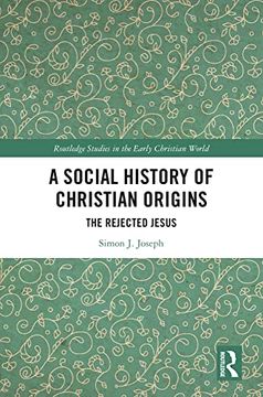 portada A Social History of Christian Origins (Routledge Studies in the Early Christian World) (en Inglés)