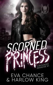 portada Scorned Princess: An Enemies to Lovers Gang Romance: 1 (Crooked Paradise) (en Inglés)