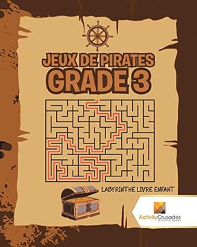 portada Jeux de Pirates Grade 3: Labyrinthe Livre Enfant (en Francés)