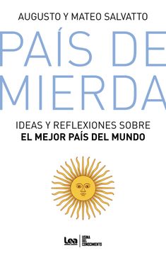 portada Pais de Mierda Ideas y Reflexiones Sobre el Mejor Pais del Mundo (in Spanish)