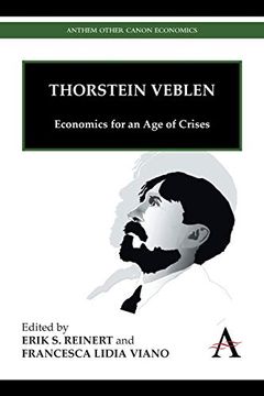 portada Thorstein Veblen: Economics for an age of Crises (Anthem Other Canon Economics,Economic Ideas That Built America) (en Inglés)