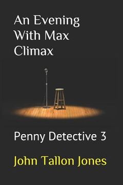 portada An Evening With Max Climax: Penny Detective 3 (en Inglés)