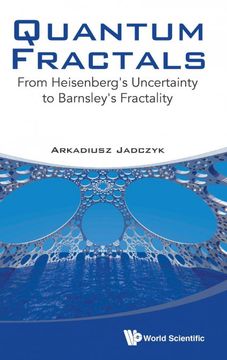 portada Quantum Fractals: From Heisenberg's Uncertainty to Barnsley's Fractality (en Inglés)