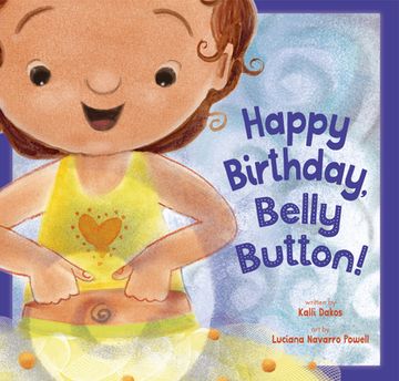 Happy Birthday, Belly Button! (en Inglés)